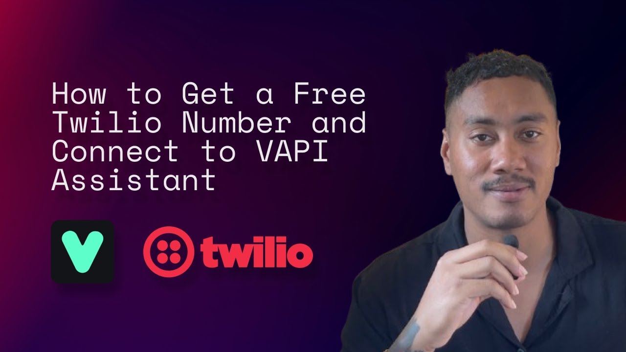 How to Get a Free Twilio Number & Connect It to a Voice AI Assistant on Vapi