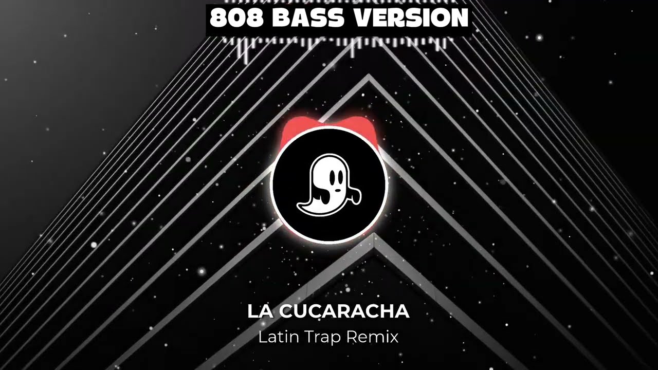 LA CUCARACHA (Latin Trap Remix) 🔥 808 BASS VERSION
