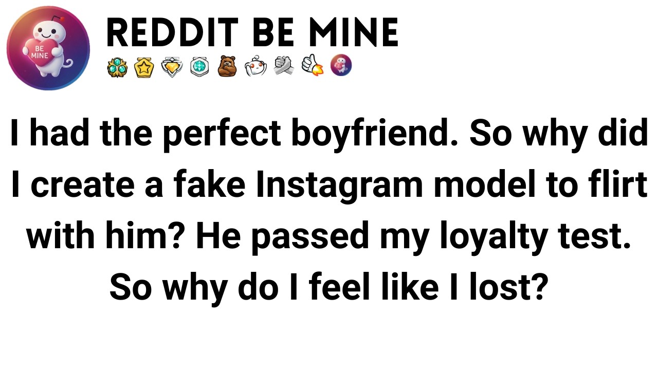 AITA For Having A Friend Test My Boyfriend's Loyalty?