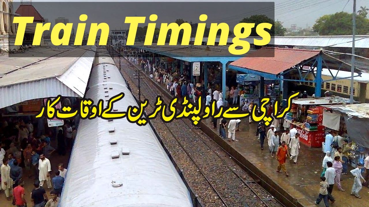 Train Timings | Karachi to Rawalpindi |Green Line, Sir Syed Exp, Tezgam | Pakistan Railways