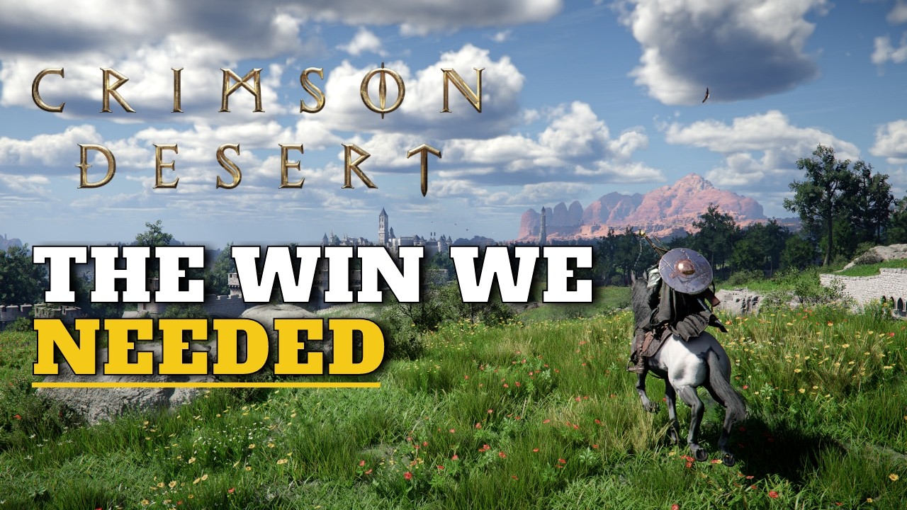 Why Crimson Desert Is A Huge Win For Gamers