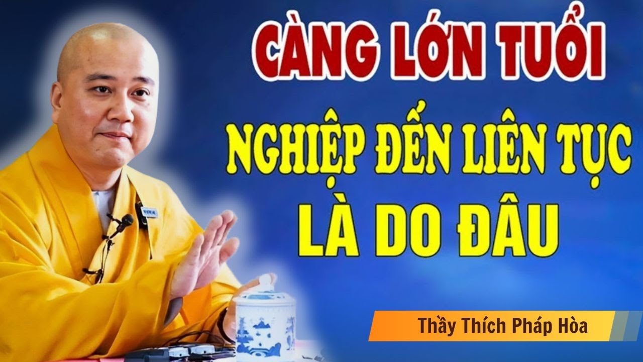 Càng Già Càng Khổ Là Do Chưa Hiểu Câu Này – Thầy Pháp Hòa Giải Thích Làm Nhiều Người Khóc