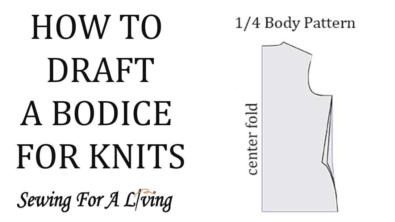 Drafting a bodice pattern for knit tops (men and women)