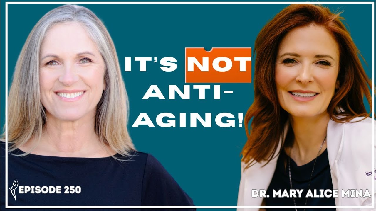250. Why &lsquo;Looking Younger&rsquo; Is the Wrong Goal After 40/ Dr. Alice Mina