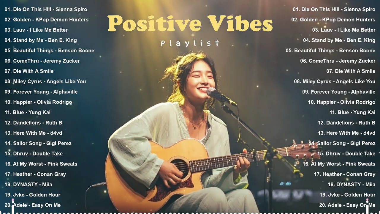 Positive Vibes Playlist 🎧 New English Songs That Hit Deep – Viral Tiktok: Die On This Hill, Golden