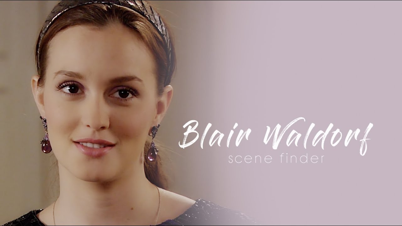 • Blair Waldorf | scene finder [S6]