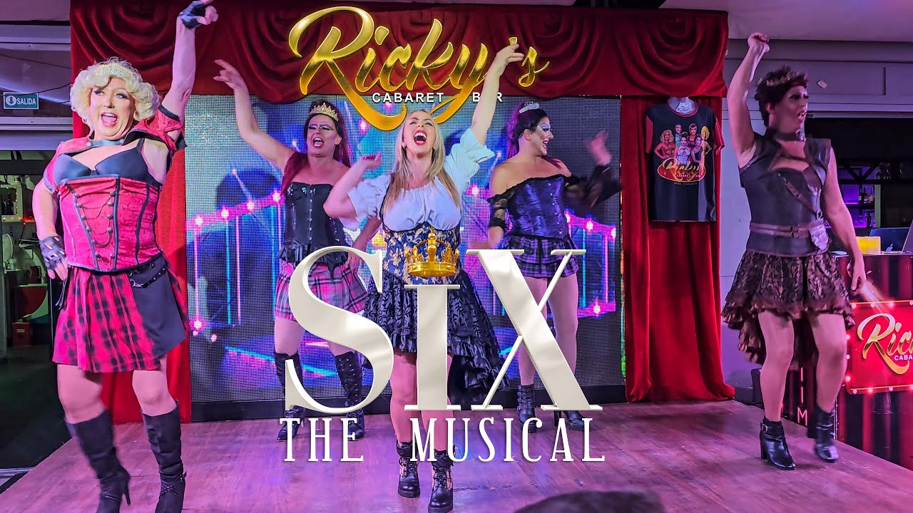 SIX ( The Musical ) - Ricky's Cabaret Bar