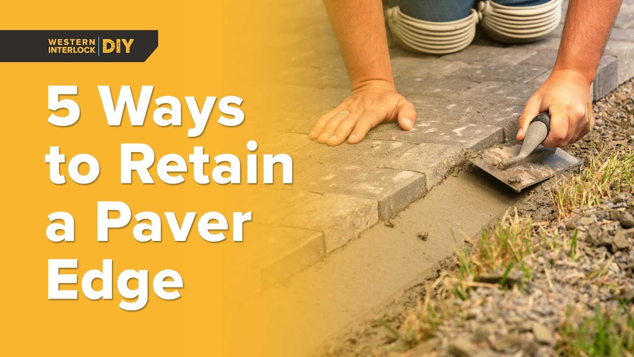 5 Ways to Retain a Paver Edge