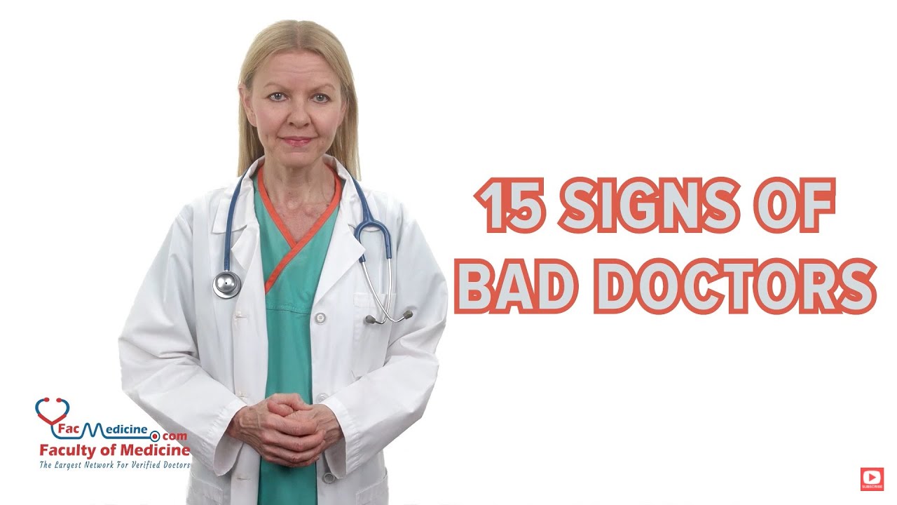 15 Signs Of A Bad Doctor