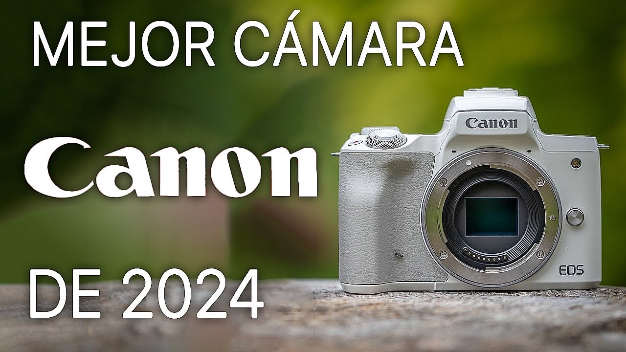ESTA es la ÚNICA Cámara Canon que Debes Comprar en 2024