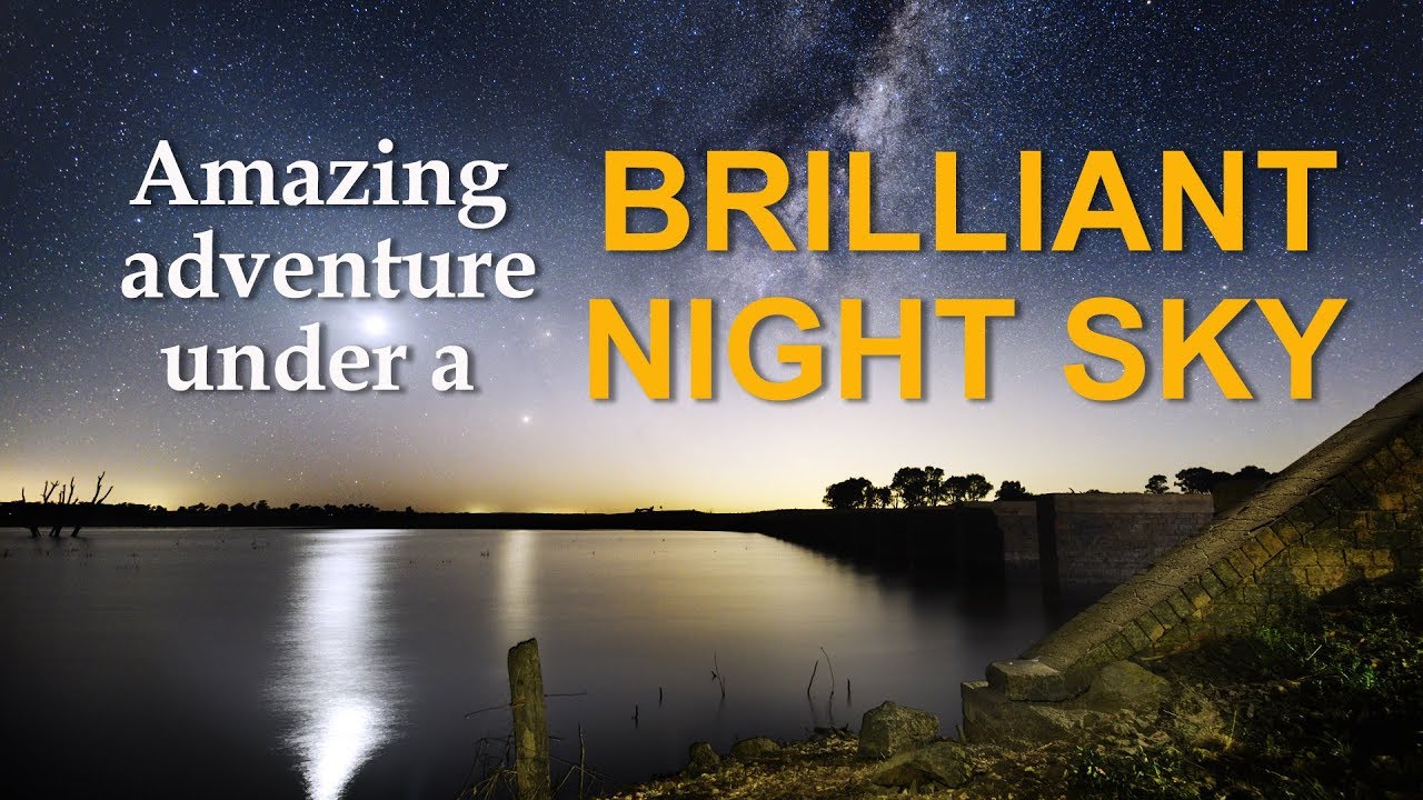 Amazing Adventure under a Brilliant Night sky