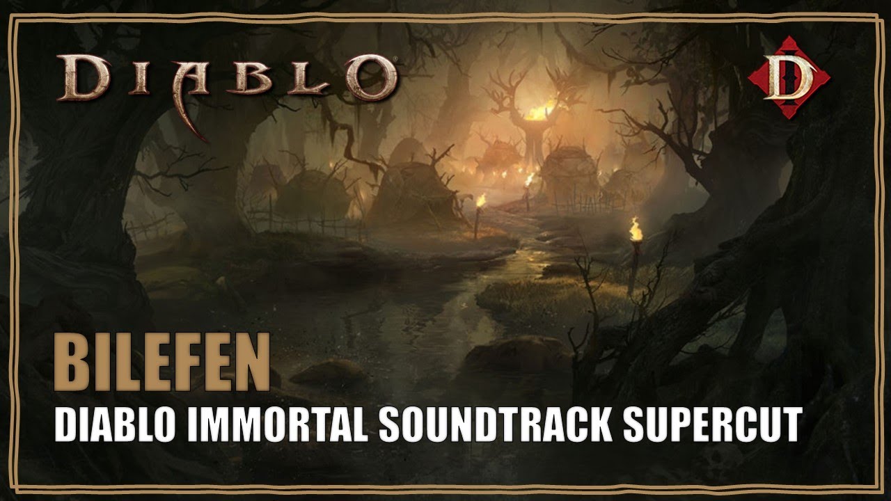 Diablo Immortal Soundtrack Bilefen Music Supercut