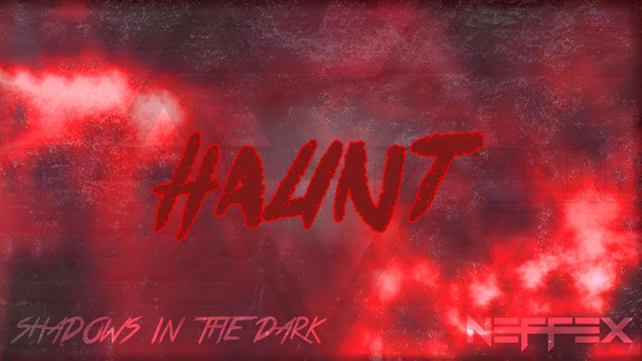 NEFFEX - Haunt 
