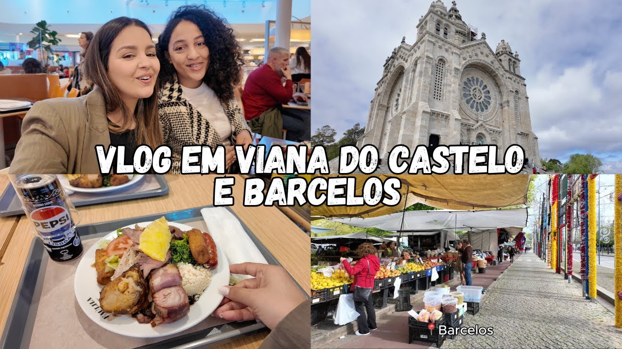 UM DIA EM VIANA DO CASTELO E BARCELOS 🇵🇹❤️ | Carolina Ferreira