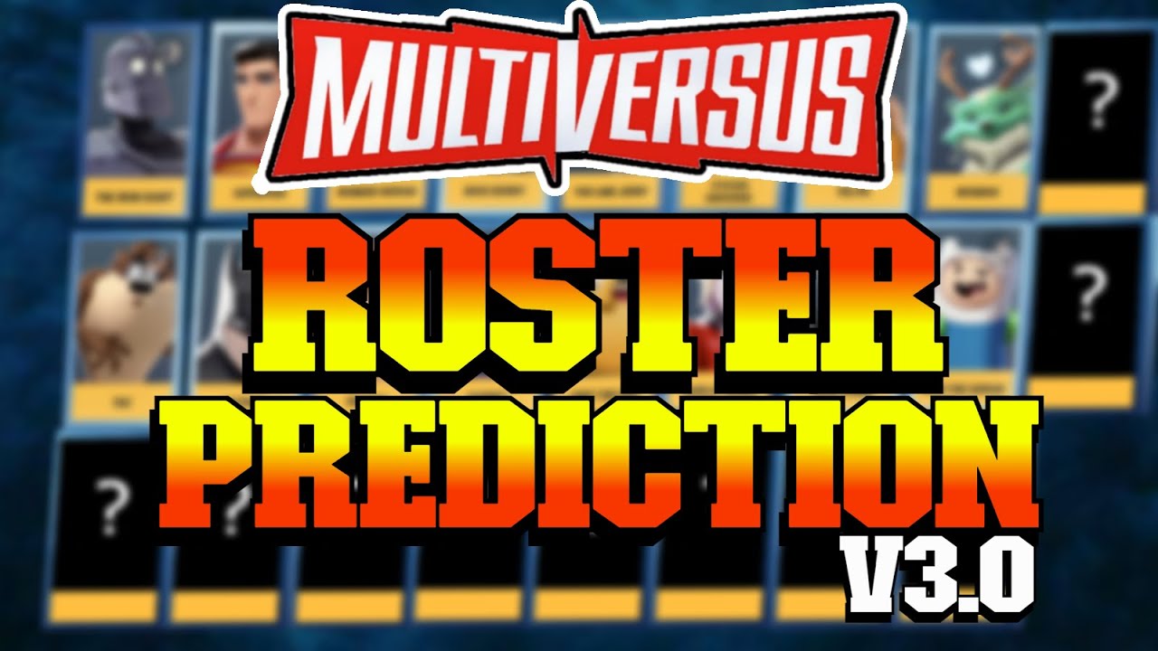 MULTIVERSUS | Roster Prediction 3.0