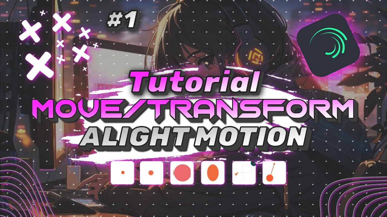 Tutorial Lengkap Move Transform Alight Motion Untuk Pemula - Alight Motion Tutorial