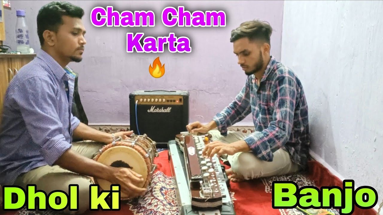 Cham Cham karta | Agga Bai Arrechya | Banjo Cover Dholki