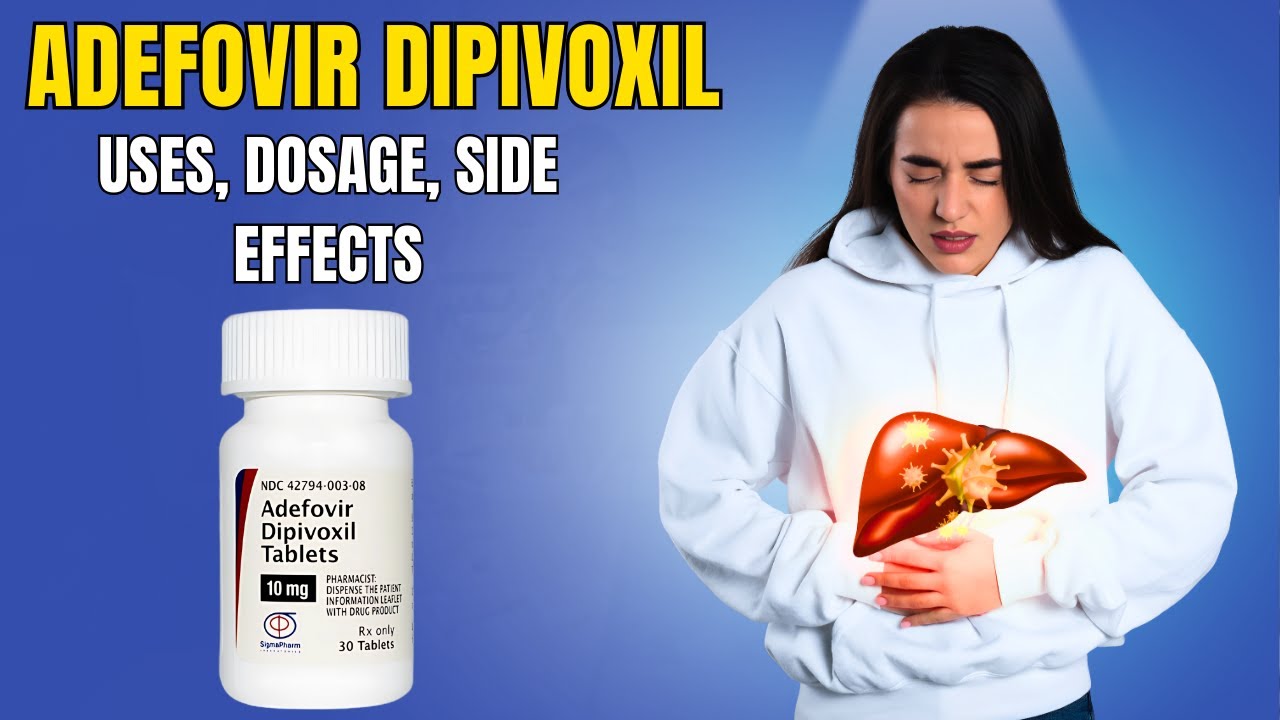 Adefovir Dipivoxil: Benefits, Uses, and Side Effects Explained!
