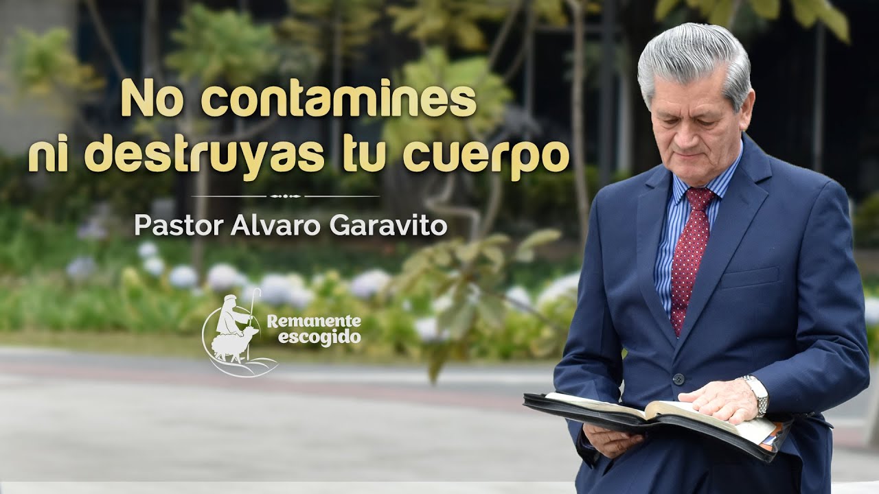 PGR 130 Pastor Álvaro Garavito │ No contamines ni destruyas tu cuerpo.