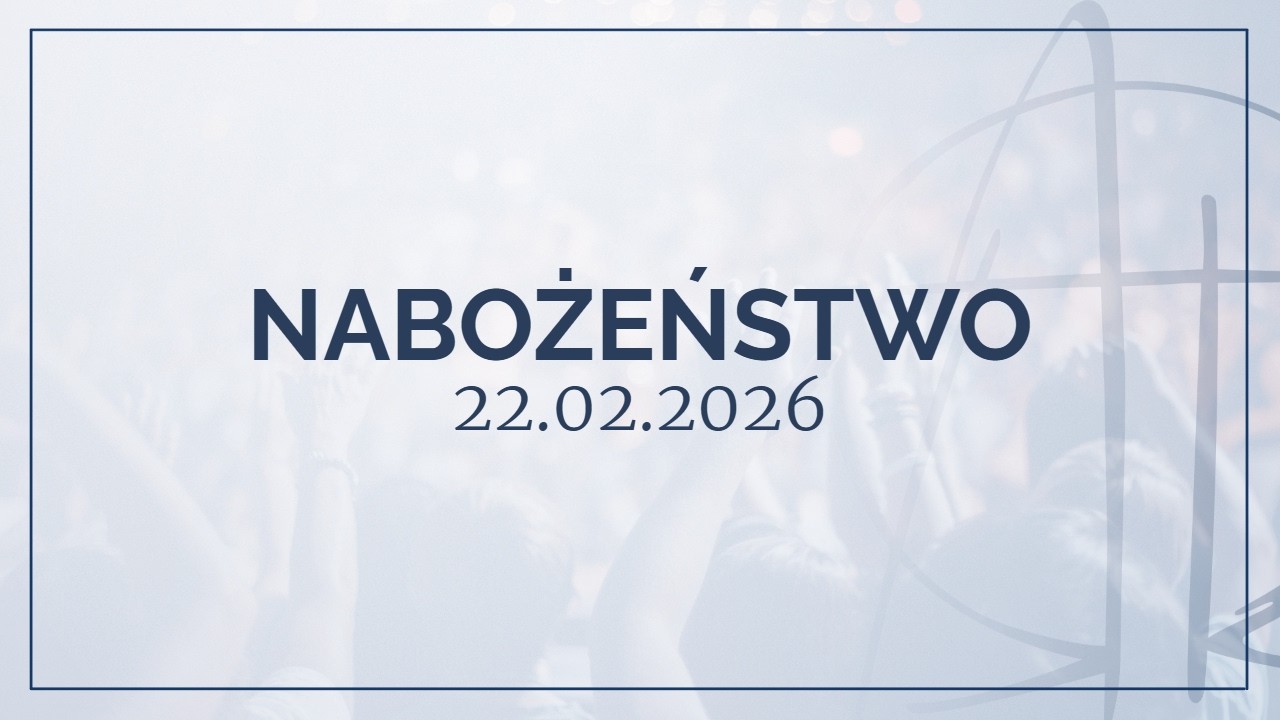 Nabożeństwo 22.02.2026