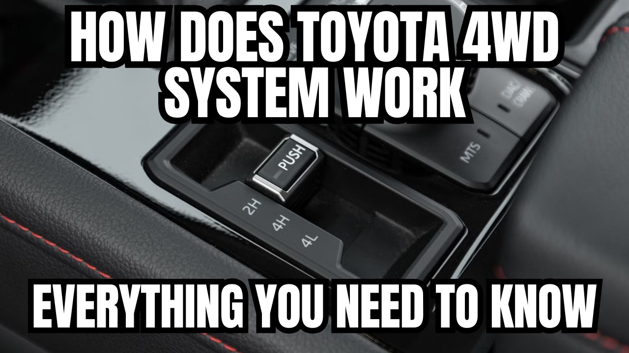 Everything You Need to Know About Toyota 4 Wheel Drive