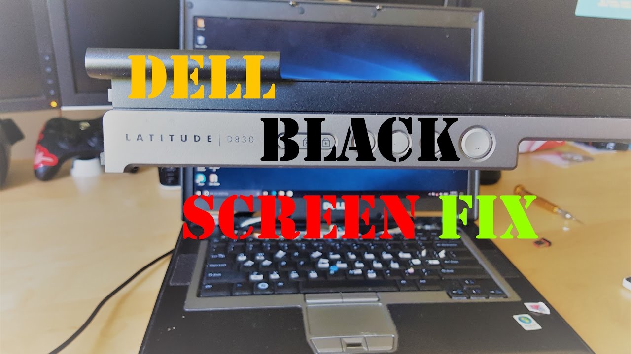 Dell LATITUDE D830 - NO BOOT - Black Screen Fix