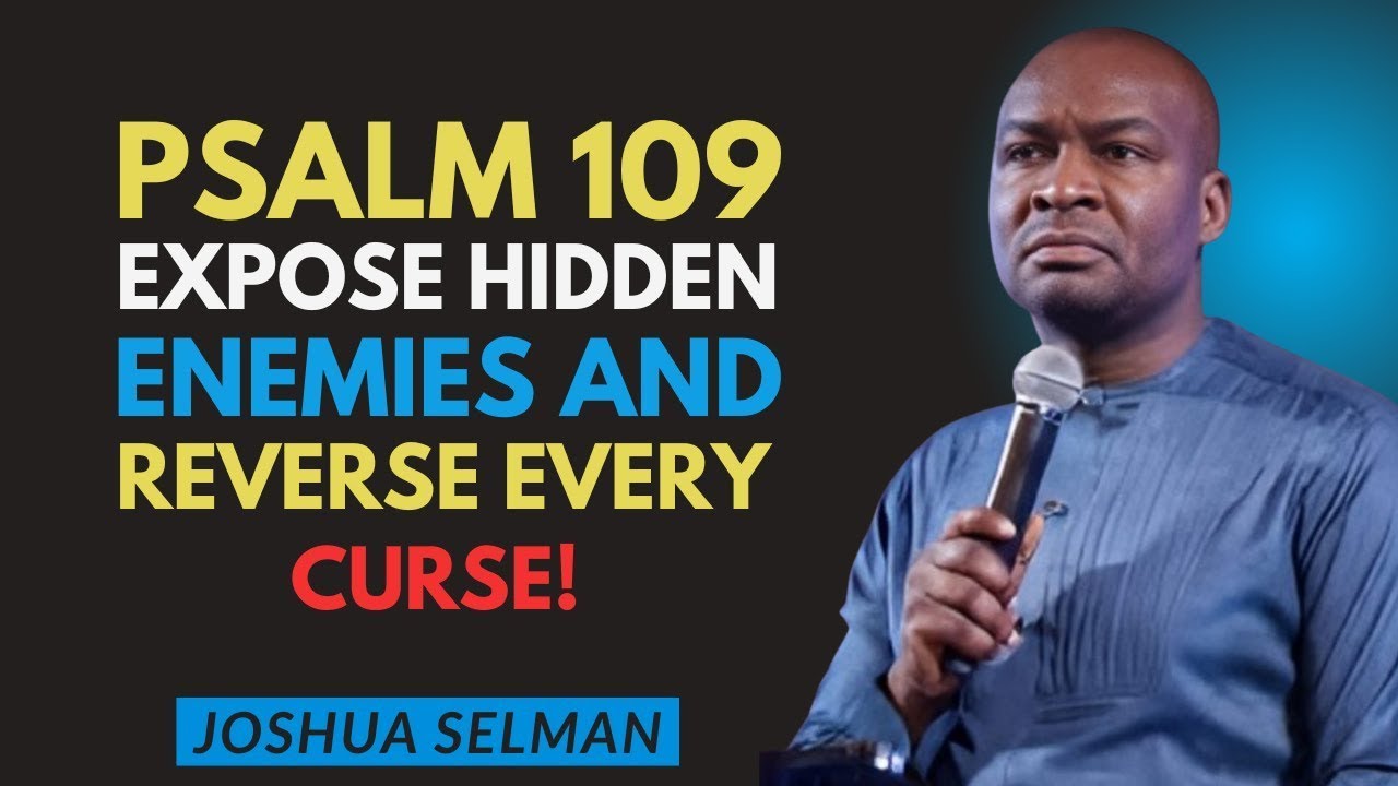 PSALM 109 – Back to Sender Prayer Against Hidden Enemies & Curses | Apostle Joshua Selman Motivation