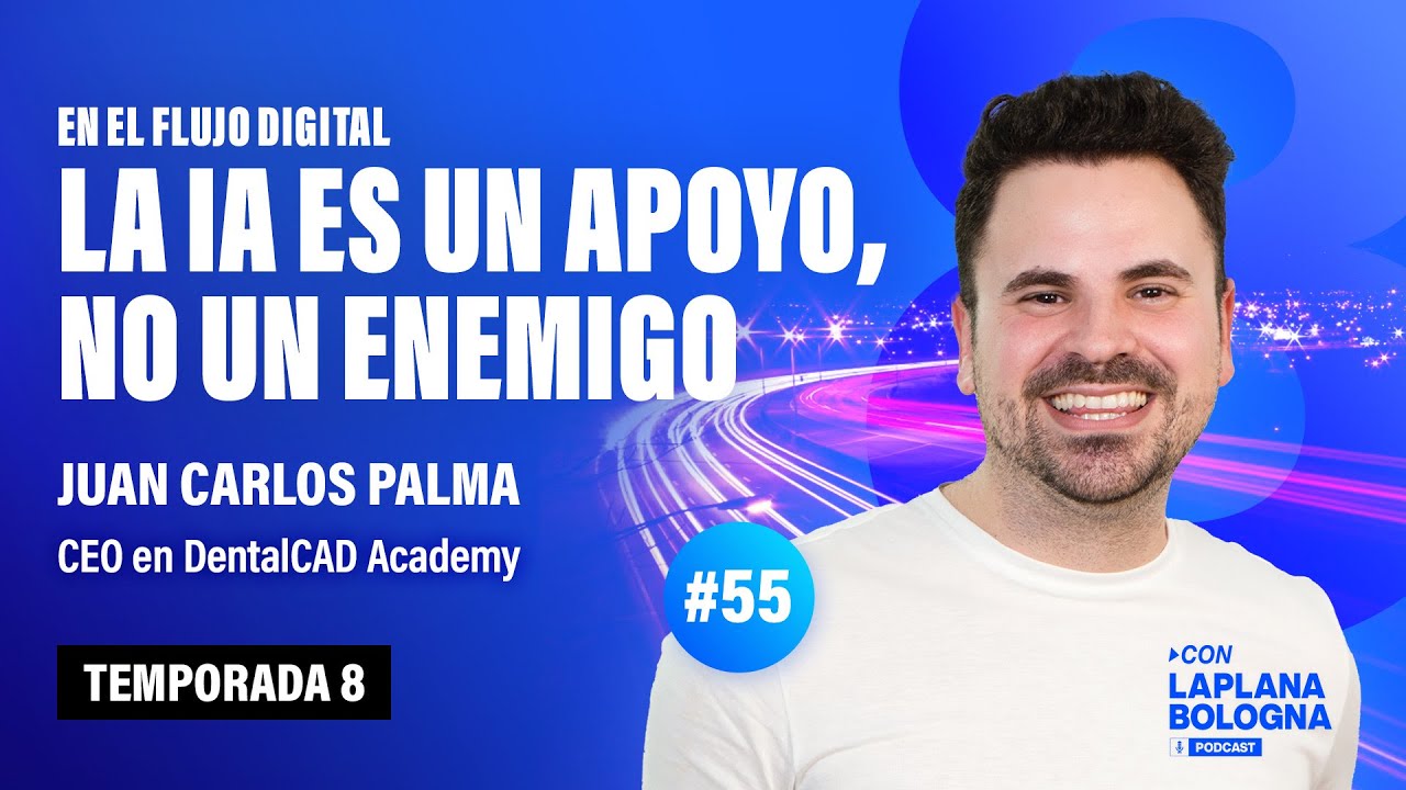 Juan Carlos Palma: Aprovechemos en técnica dental las ventajas de la innovación - EP #55