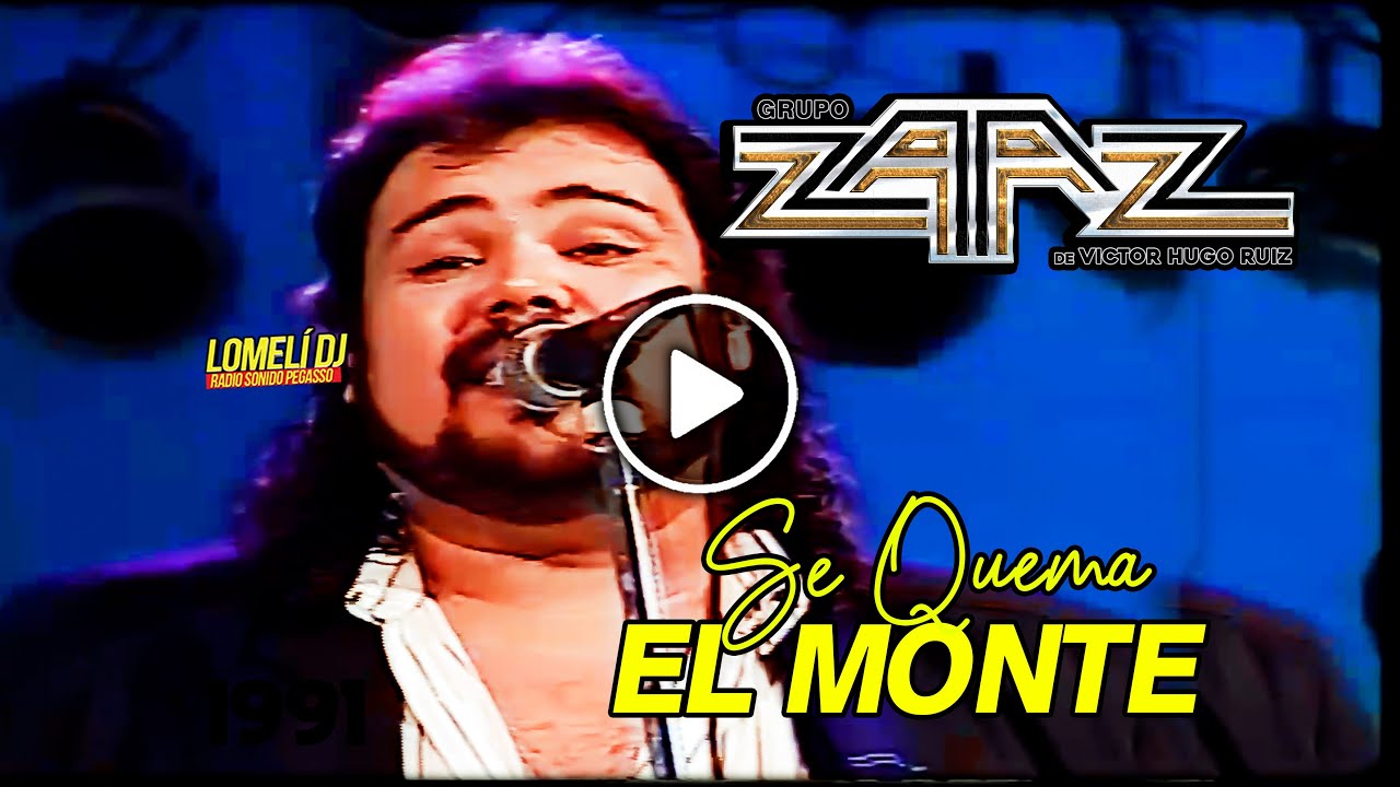 1991 - SE QUEMA EL MONTE - Grupo Zaaz - En Vivo -
