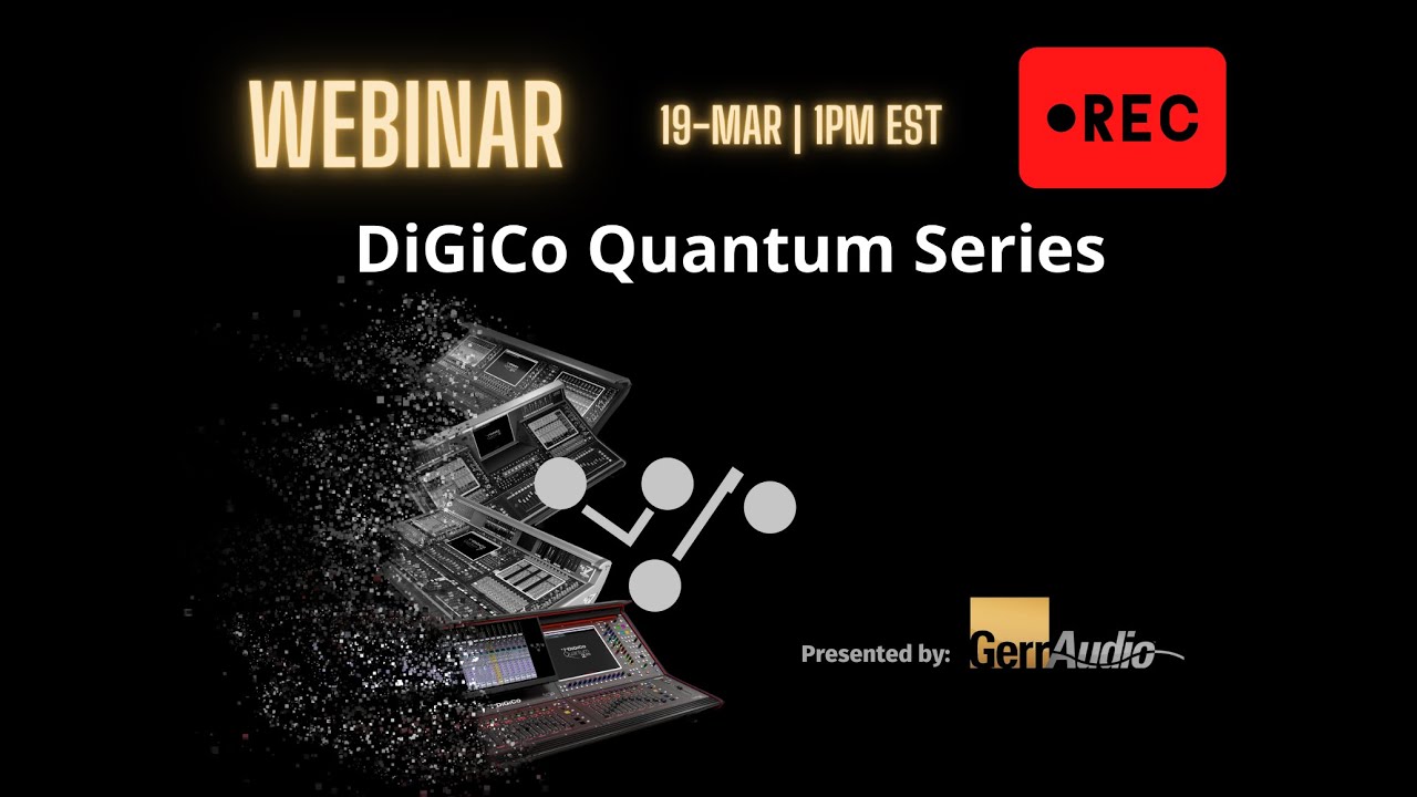 Webinar: DiGiCo Quantum Series