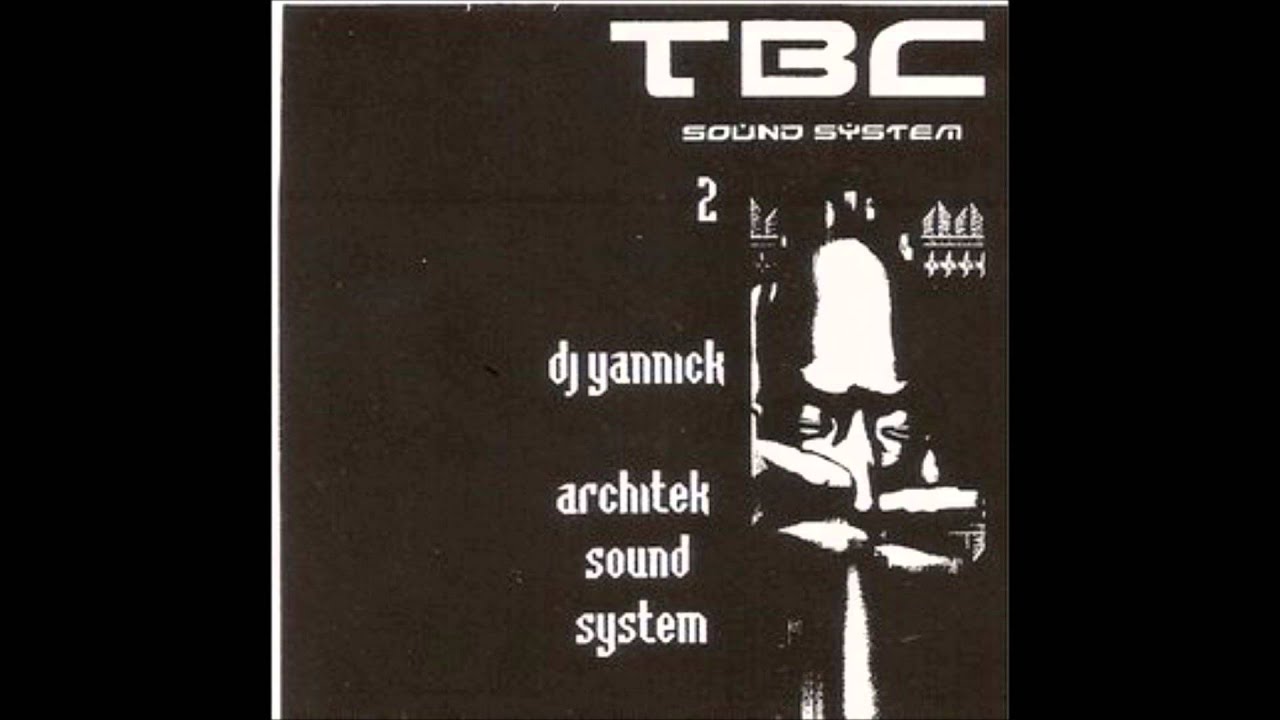 Dj Yannick (Architek Sound System) -TBC 2 (Face B)-