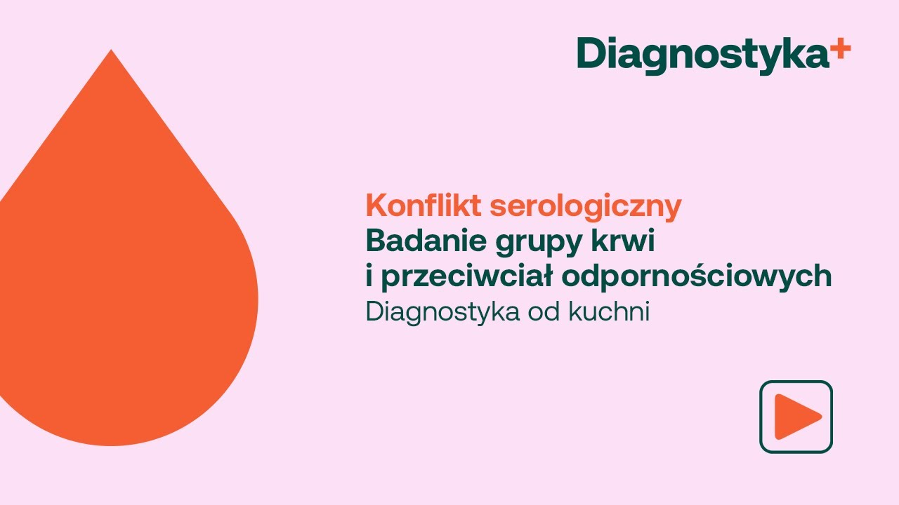 KONFLIKT SEROLOGICZNY badanie grupy krwi i przeciwciał odpornościowych | Diagnostyka od kuchni
