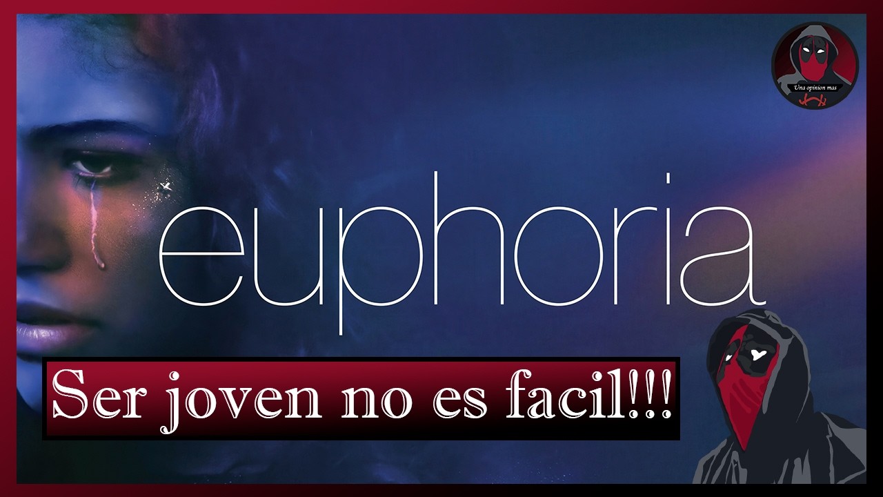 Esta serie marco una generacion (O mas) | Recordando Euphoria (T1)