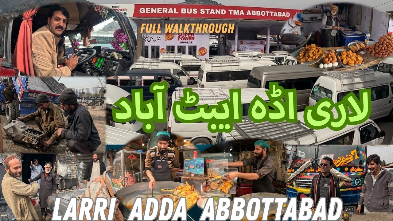 Exploring Abbottabad’s LARRI ADDA | General Bus Stand Full Walkthrough