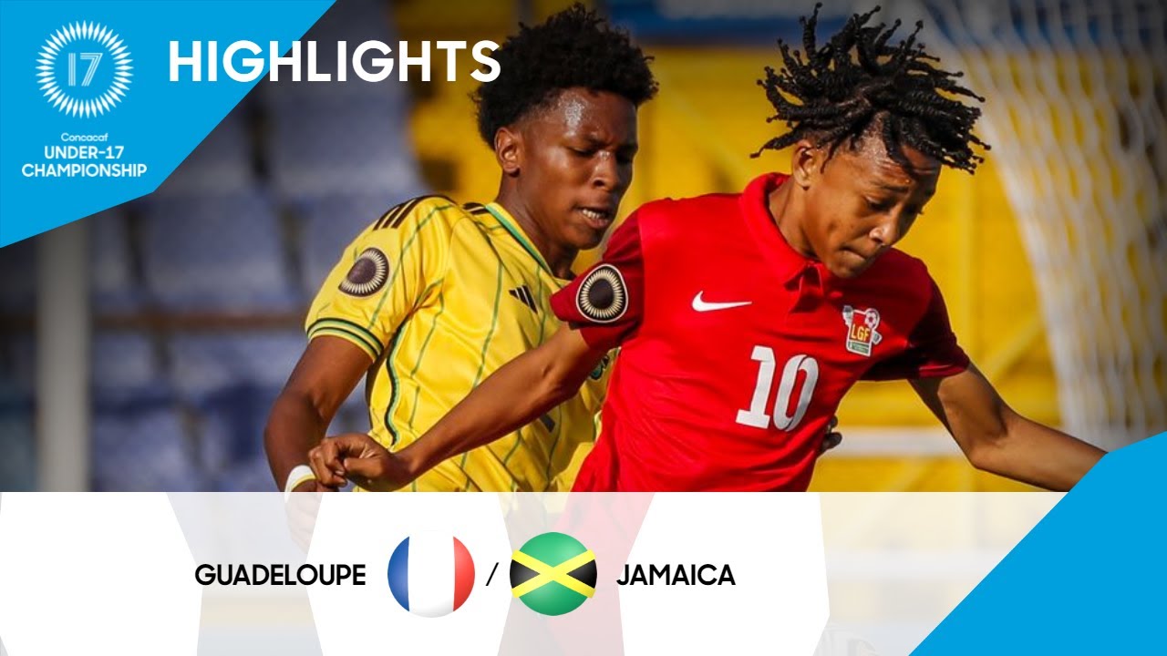 Concacaf Under-17 Championship 2023 Highlights | Guadeloupe vs Jamaica