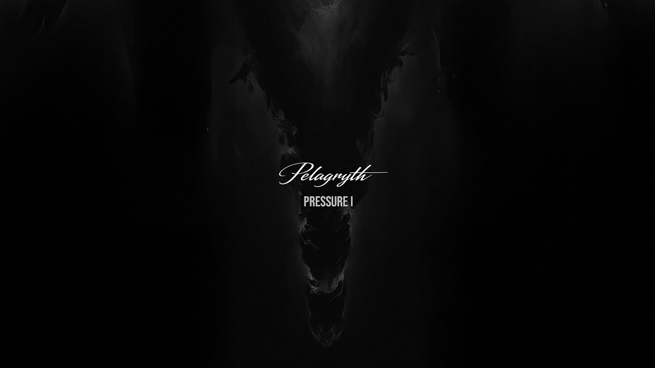 PELAGRYTH - PRESSURE I