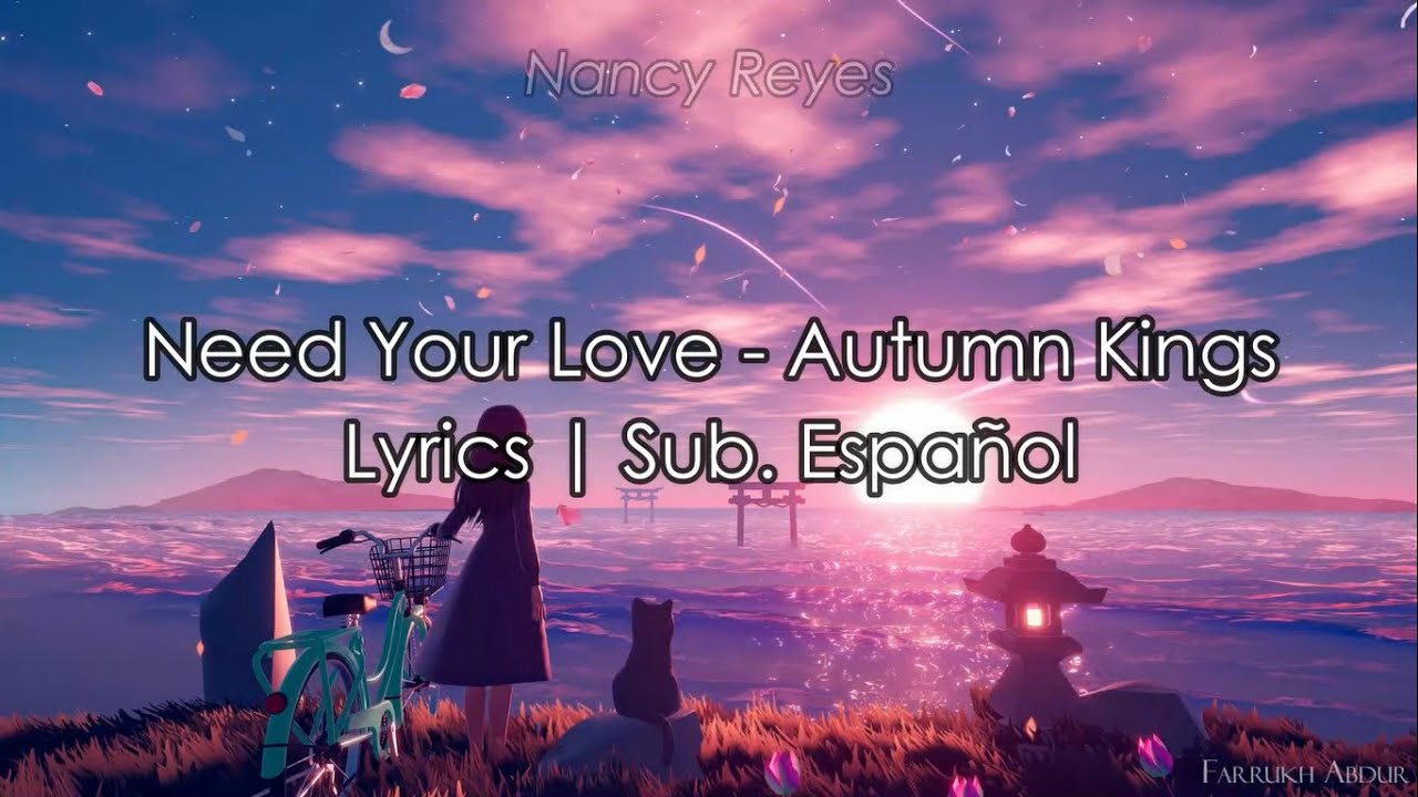 Need Your Love - Autumn Kings | Lyrics / Sub. Español