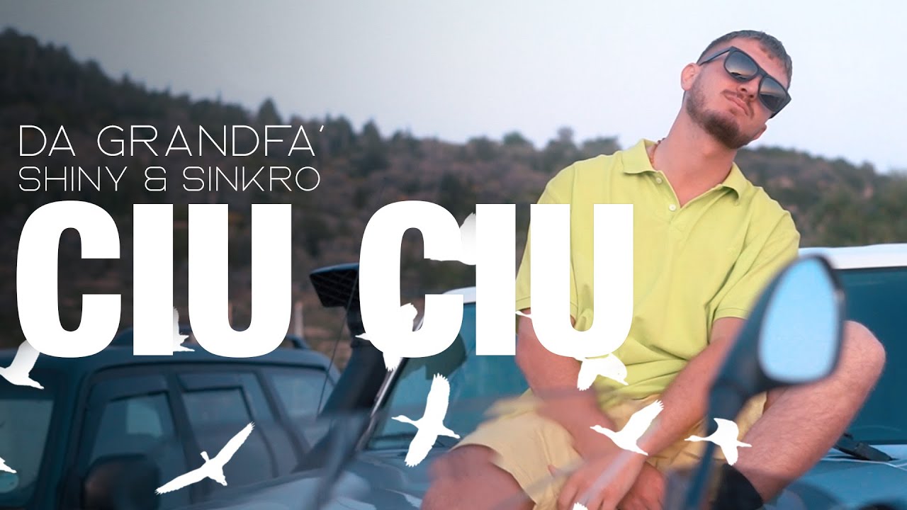Da Grandfa’ - Ciu Ciu ft. Shiny & Sinkro (Prod. by KOTE)