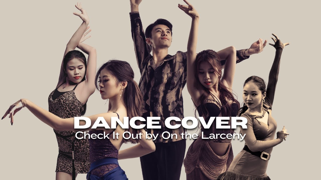 Dance Cover - Check it Out by On the Larceny