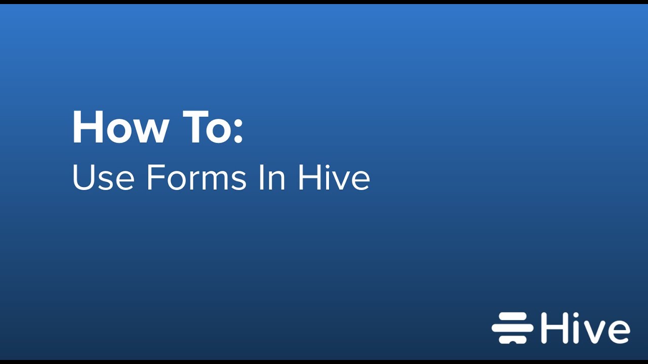 Using Forms in Hive