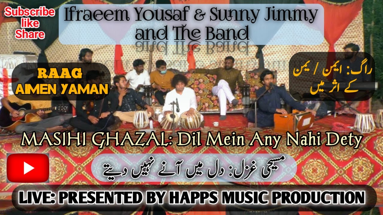 DIL MEIN AANE NAHI DETAY BY IFRAEEM YOUSAF AND SUNNY JIMMY KHAN ORIGINAL ERNEST MALL MASIHI GHAZAL
