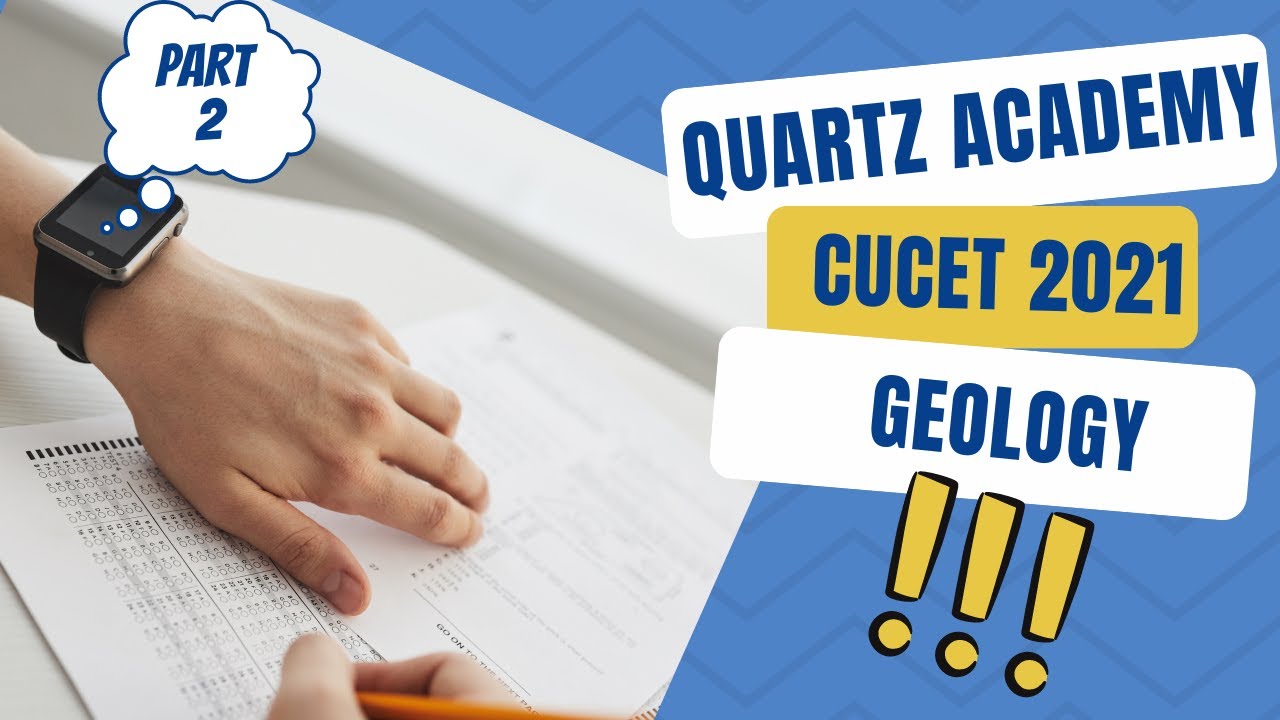 CUCET - 2021 Geology Complete Solution | Part 2