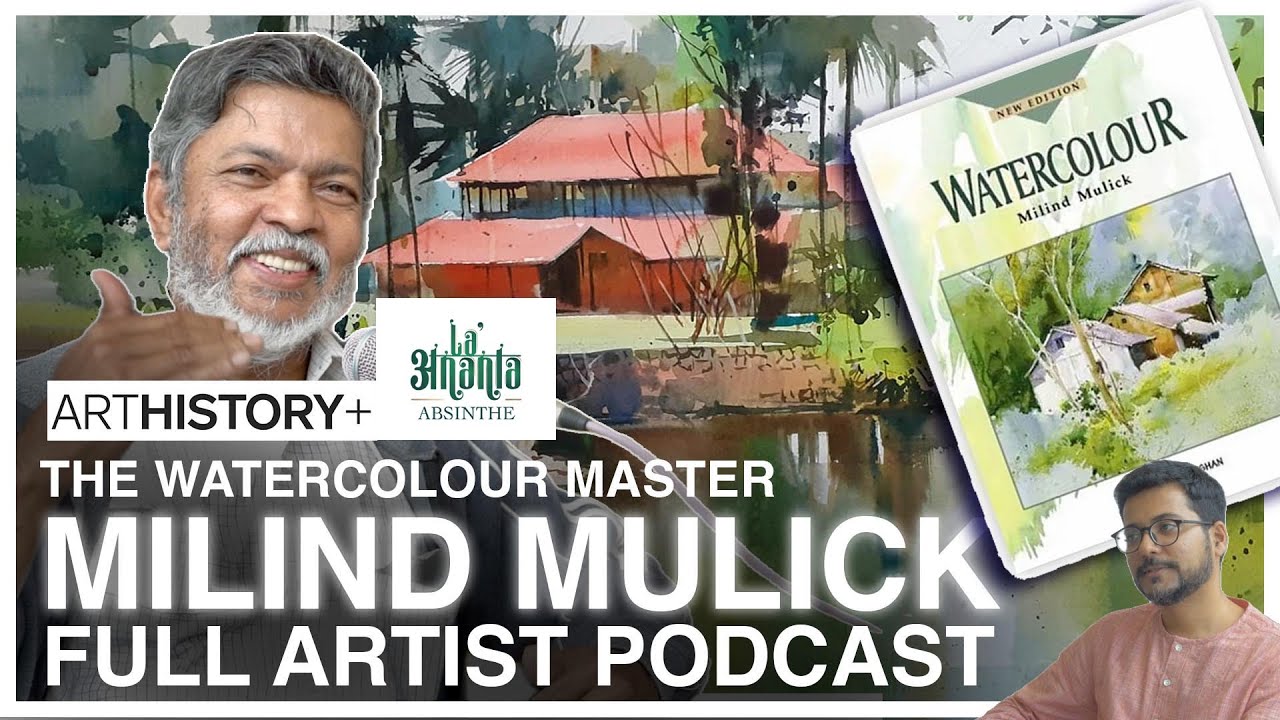 Master Watercolor Artist - Milind Mulick's Uncut Full Podcast with Vaibhav Raj Shah | ARTHISTORY+