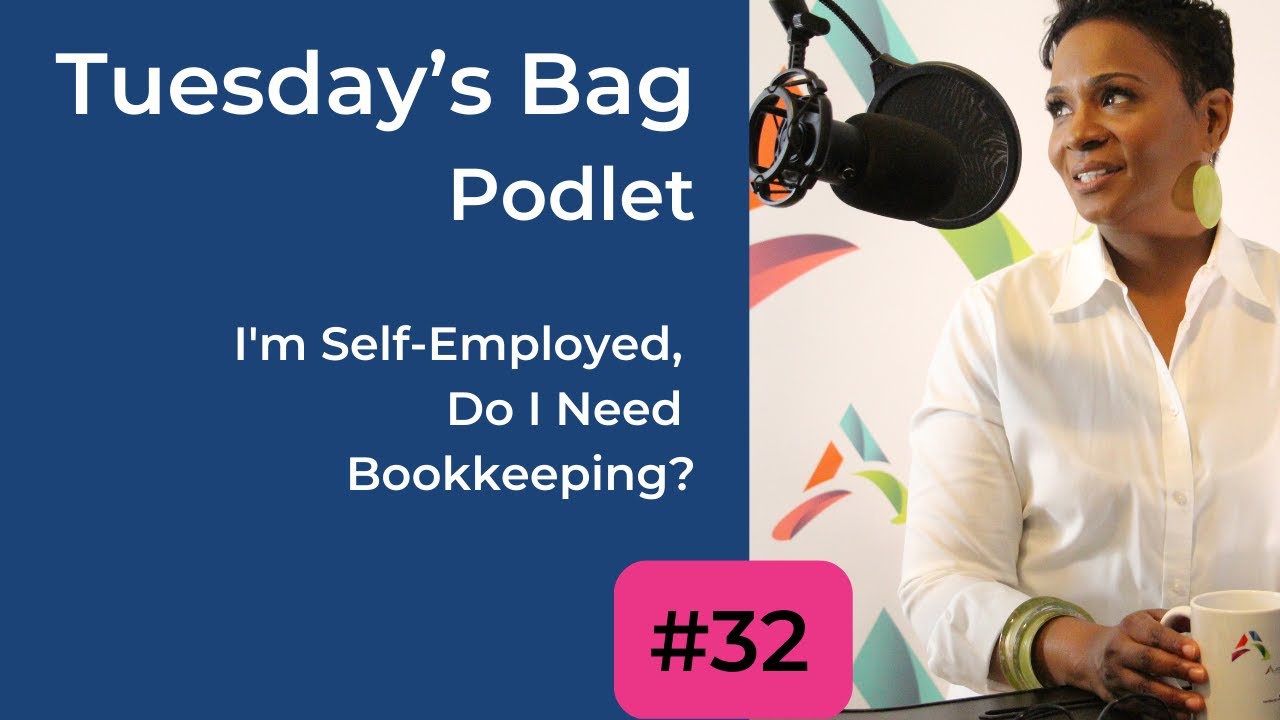 Tuesday’s Bag #32 | Short Podcast | Do I need bookkeeping? | AJOY MEDIA