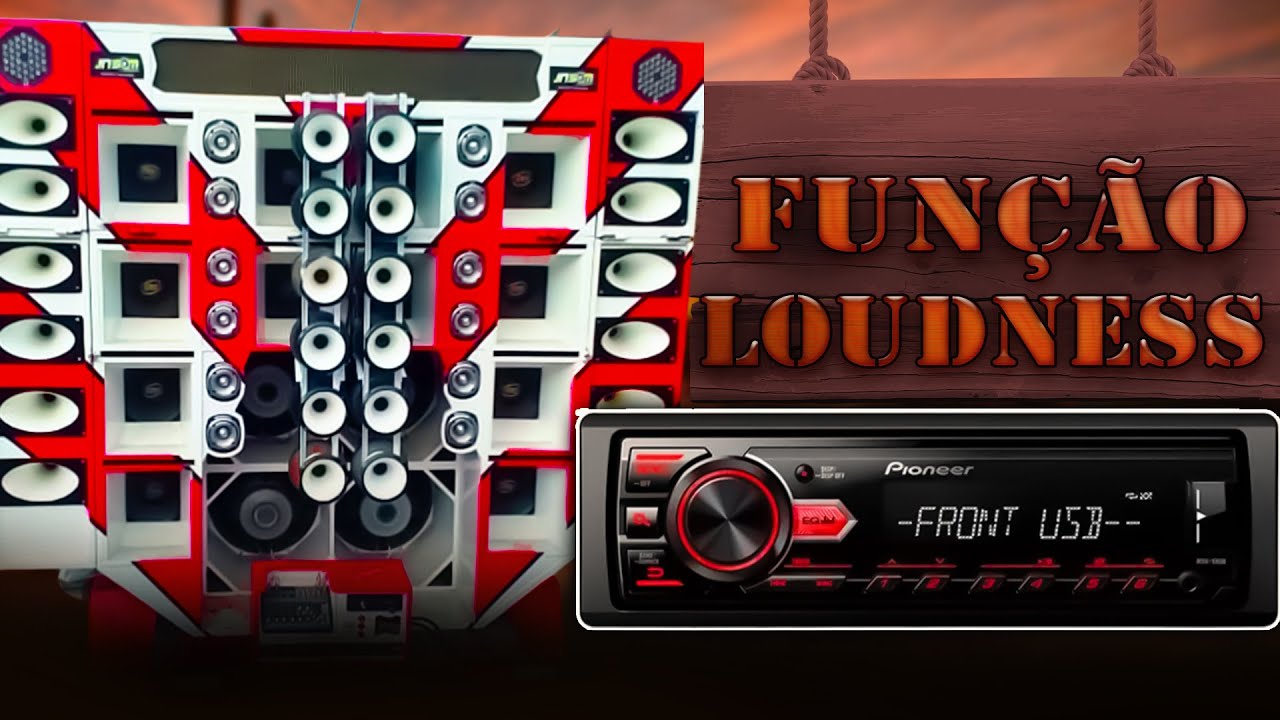 FUNÇÃO LOUDNESS PIONEER - PODE USAR - QUAIS MELHORIAS