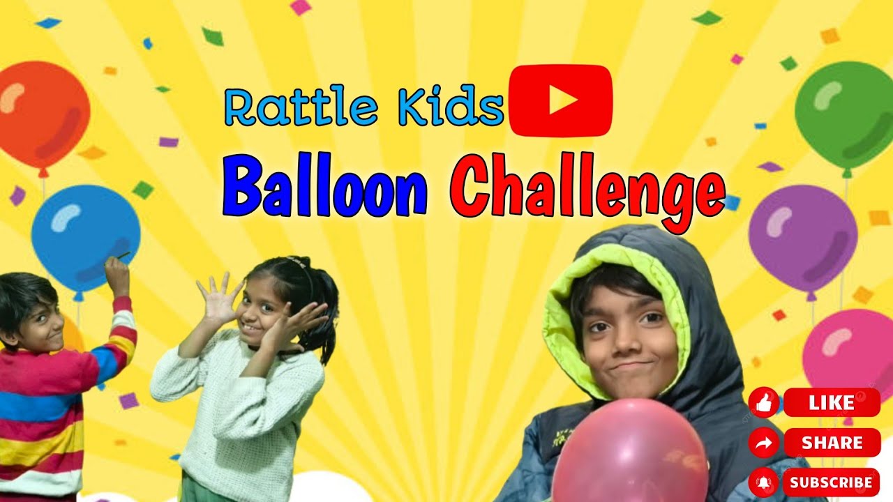Balloon 🎈 Challenge | Funny Game Video | Game Challenge | Funny Challenge 🤣 | Rattle Kids 