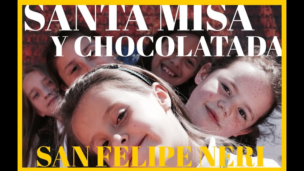 Colegio San Felipe Neri. Fiestas de San Felipe. Santa Misa y Chocolatada.