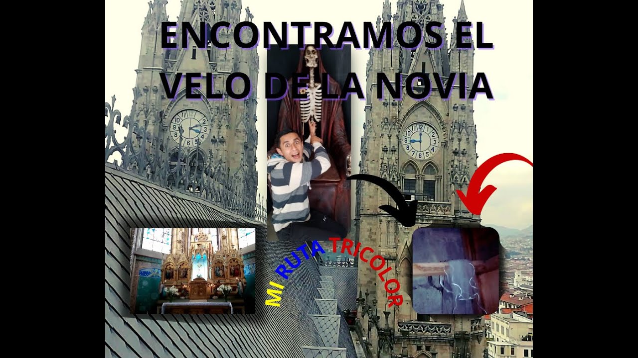 LA BASILICA ``UN PASO EN LA HISTORIA´´ (ENCONTRAMOS EL VELO DE LA NOVIA)