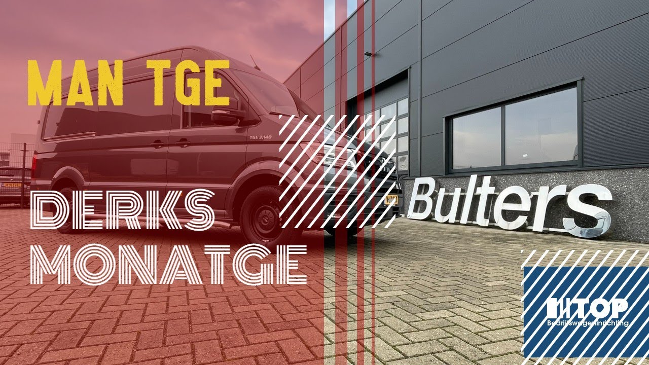 Derks Montage |  MAN TGE | Bulters Bedrijfswageninrichtingen