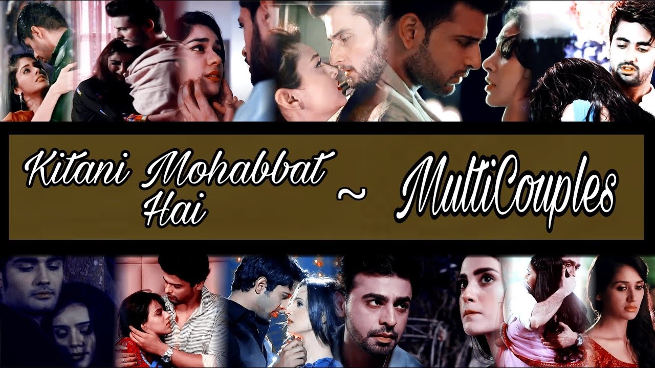 Kitani Mohabbat Hai [Dialogue VM] ~ MultiCouples